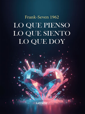 cover image of Lo que pienso, lo que siento, lo que doy